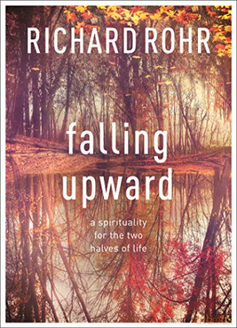Falling Upward: A Spirituality For The Two Halves Of Life [KSIĄŻKA]