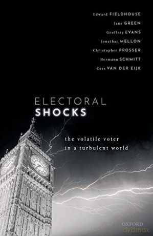 Electoral Shocks: The Volatile Voter in a Turbulent World - Edward Fieldhouse [KSIĄŻKA]