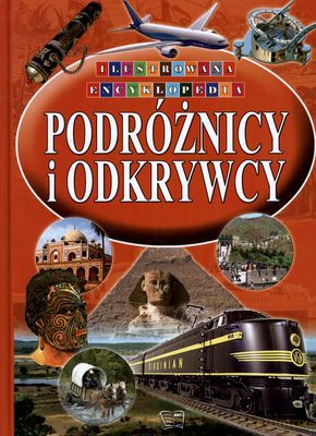 Podróżnicy I Odkrywcy Ilustrowana Encyklopedia (twarda) [KSIĄŻKA]
