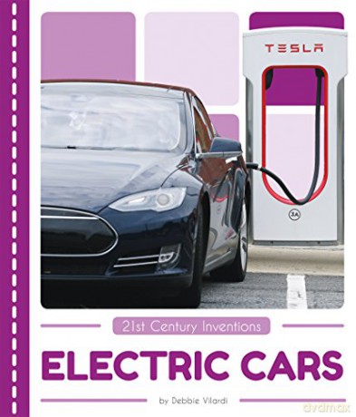Electric Cars 21st Century Inventions - Debbie Vilardi [KSIĄŻKA]