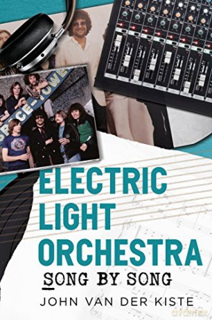 Electric Light Orchestra: Song by Song - John Van Der Kiste [KSIĄŻKA]