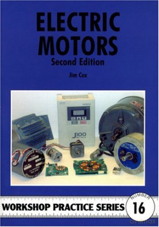 Electric Motors: No. 16 Workshop Practice - Jim Cox [KSIĄŻKA]