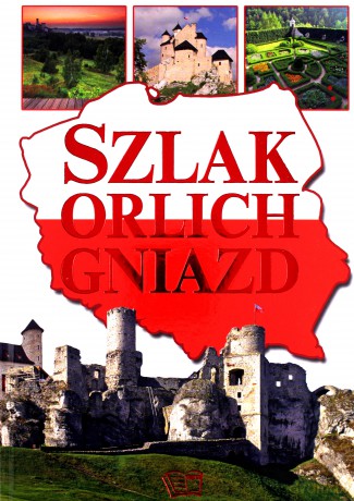Szlak Orlich Gniazd (twarda) - Joanna Włodarczyk [KSIĄŻKA]