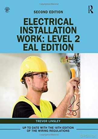 Electrical Installation Work: Level 2: EAL Edition - Trevor Linsley [KSIĄŻKA]