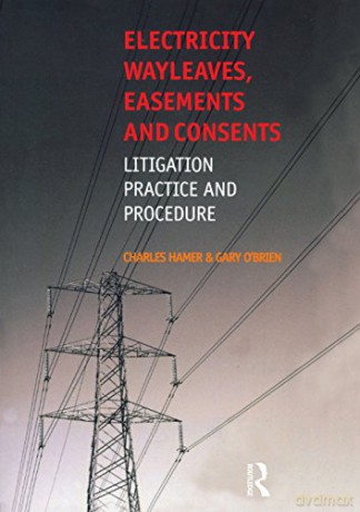 Electricity Wayleaves, Easements And Consents - Charles Hamer [KSIĄŻKA]
