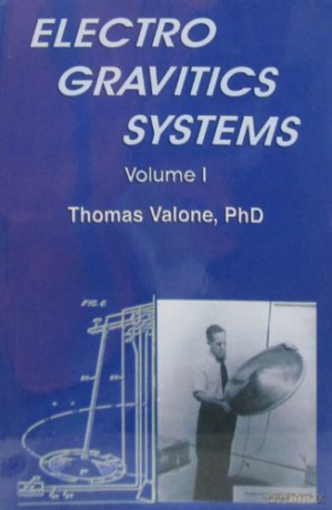 Electrogravitics Systems: Reports on a New Propulsion Methodology: 1 - Thomas Valone [KSIĄŻKA]