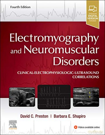 Electromyography and Neuromuscular Disorders: Clinical-Electrophysiologic-Ultrasound Correlations - David C. Preston MD [KSIĄŻKA]