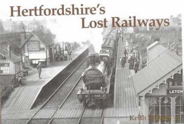 Hertfordshire's Lost Railways - Keith Scholey [KSIĄŻKA]