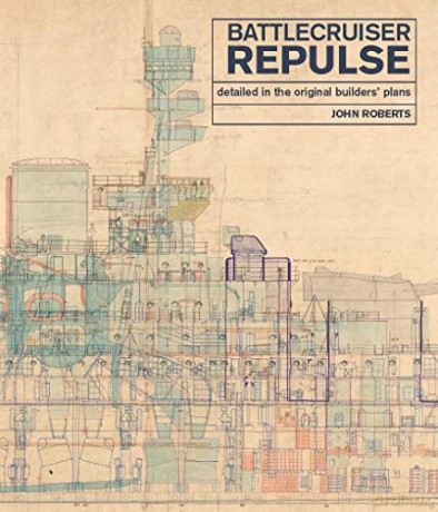 Battlecruiser Repulse: Detailed In Original Builders' Plans - John Roberts [KSIĄŻKA]