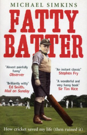 Fatty Batter: How Cricket Saved My Life (Then Ruined It) - Michael Simkins [KSIĄŻKA]