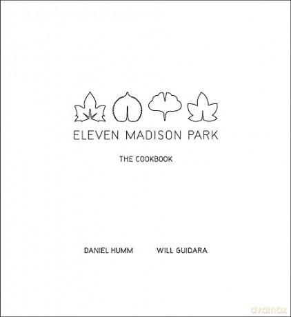 Eleven Madison Park: The Cookbook - Daniel Humm [KSIĄŻKA]