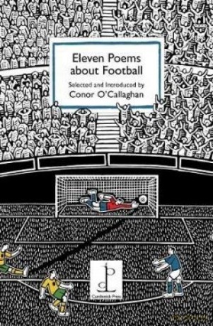 Eleven Poems about Football - Conor O'Callaghan [KSIĄŻKA]