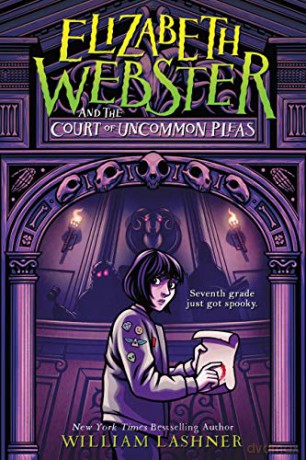 Elizabeth Webster and the Court of Uncommon Pleas: 1 - William Lashner [KSIĄŻKA]