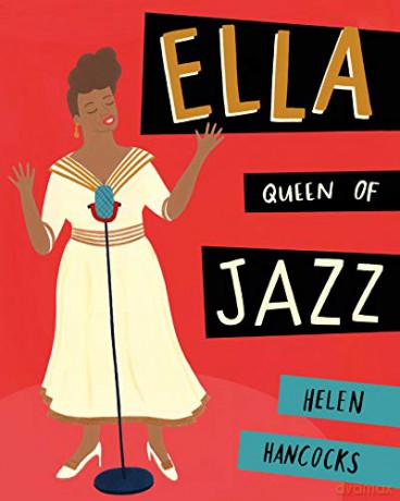 Ella Queen of Jazz - Helen Hancocks [KSIĄŻKA]