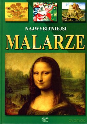 Najwybitniejsi Malarze (twarda) [KSIĄŻKA]