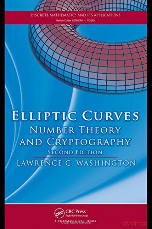 Elliptic Curves: Number Theory and Cryptography, Second Edition Discrete Mathematics and Its Applications - Lawrence C. Washington [KSIĄŻKA]