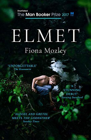 Elmet: SHORTLISTED FOR THE MAN BOOKER PRIZE 2017 - Fiona Mozley [KSIĄŻKA]