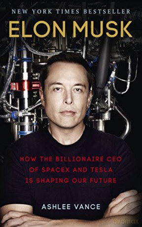 Elon Musk: How the Billionaire CEO of SpaceX and Tesla is Shaping our Future - Ashlee Vance [KSIĄŻKA]