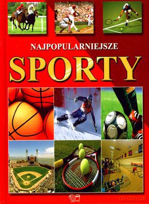 Najpopularniejsze Sporty (twarda) [KSIĄŻKA]
