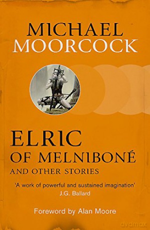 Elric of Melniboné and Other Stories - Michael Moorcock [KSIĄŻKA]