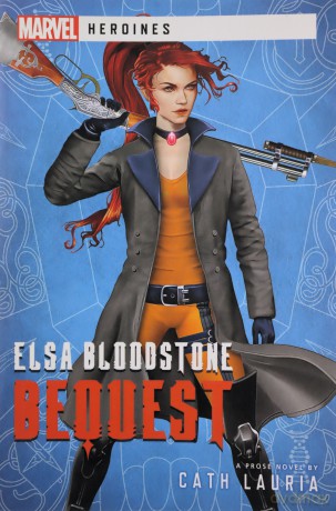 Elsa Bloodstone: Bequest: A Marvel Heroines Novel - Cath Lauria [KSIĄŻKA]