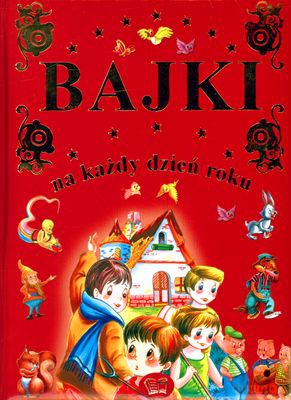 Bajki Na Każdy Dzień Roku (twarda) [KSIĄŻKA]