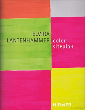 Elvira Lantenhammer: Color Siteplan - Elvira Lantenhammer [KSIĄŻKA]