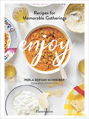 Enjoy: Recipes For Memorable Gatherings - Perla Servan-Schreiber [KSIĄŻKA]