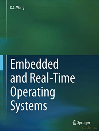 Embedded and Real-Time Operating Systems - K.C. Wang [KSIĄŻKA]