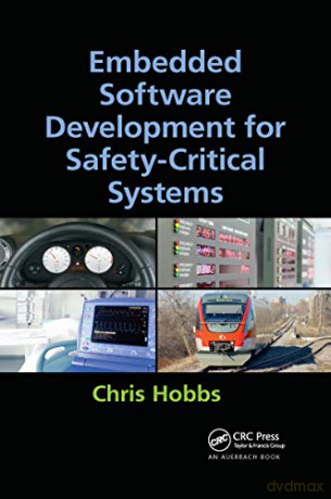 Embedded Software Development for Safety-Critical Systems - Chris Hobbs [KSIĄŻKA]