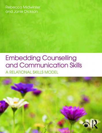 Embedding Counselling and Communication Skills - Rebecca Midwinter [KSIĄŻKA]