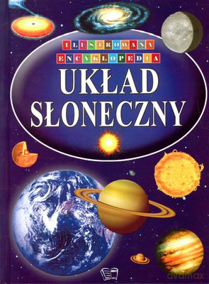 Układ Słoneczny Ilustrowana Encyklopedia (twarda) [KSIĄŻKA]