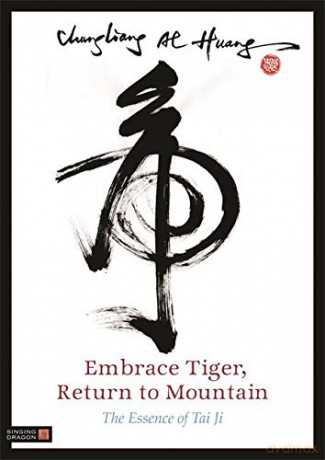 Embrace Tiger, Return to Mountain: The Essence of Tai Ji - Chungliang Al Huang_x000D_
Photographs by Si Chi Ko_x000D_
With a new introduction by Chungliang Al Huang [KSIĄŻKA]