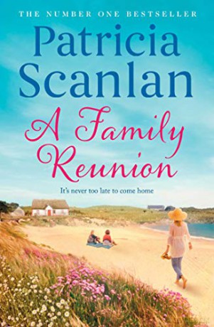 A Family Reunion: Warmth, Wisdom And Love On Every Page - If You Treasured Maeve Binchy, Read Patricia Scanlan - Patricia Scanlan [KSIĄŻKA]