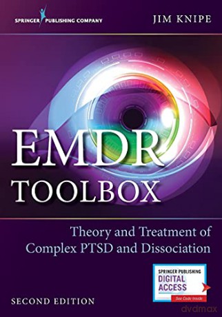 EMDR Toolbox: Theory and Treatment of Complex PTSD and Dissociation, Second Edition [KSIĄŻKA]