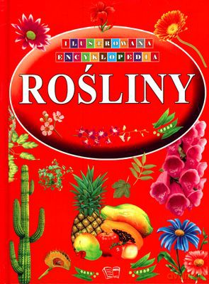 Rośliny Ilustrowana Encyklopedia (twarda) [KSIĄŻKA]