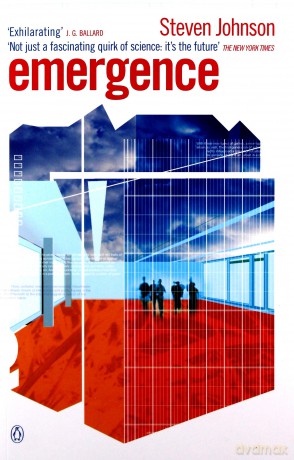 Emergence: The Connected Lives of Ants, Brains, Cities and Software - Steven Johnson [KSIĄŻKA]