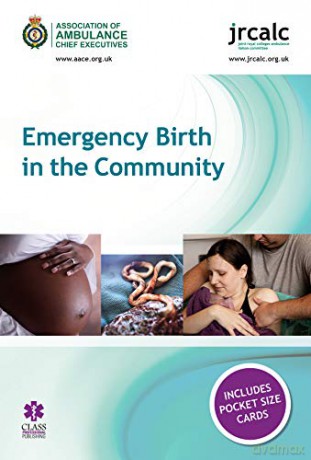 Emergency Birth in the Community - Association of Ambulance Chief Executives [KSIĄŻKA]
