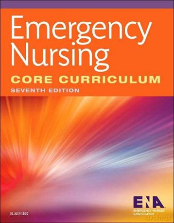 Emergency Nursing Core Curriculum, 7e - Ena [KSIĄŻKA]