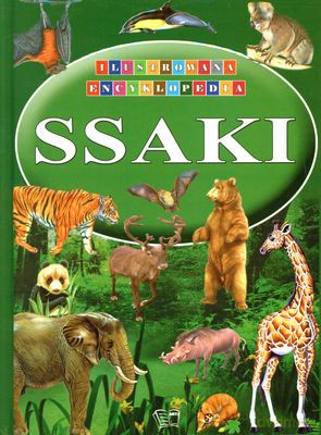 Ssaki Ilustrowana Encyklopedia (twarda) [KSIĄŻKA]