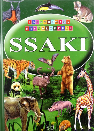 Ssaki Ilustrowana Encyklopedia (twarda) [KSIĄŻKA]