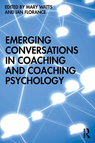 Emerging Conversations in Coaching and Coaching Psychology - Mary Watts [KSIĄŻKA]