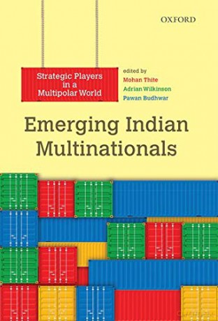 Emerging Indian Multinationals: Strategic Players in a Multipolar World - Mohan, A. Wilkinson, P. Bhudhwar Thite [KSIĄŻKA]