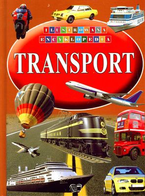Transport Ilustrowana Encyklopedia (twarda) [KSIĄŻKA]