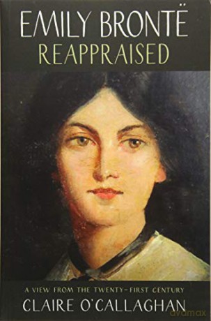 Emily Bronte Reappraised - Claire O'Callaghan [KSIĄŻKA]