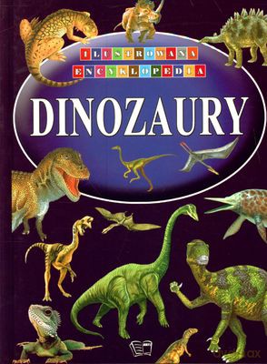 Dinozaury Ilustrowana Encyklopedia (twarda) [KSIĄŻKA]