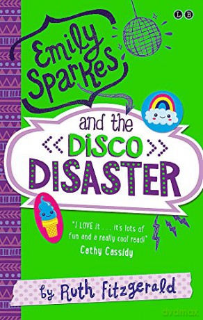 Emily Sparkes and the Disco Disaster: Book 3 - Ruth Fitzgerald [KSIĄŻKA]