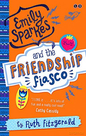 Emily Sparkes and the Friendship Fiasco: Book 1 - Ruth Fitzgerald [KSIĄŻKA]