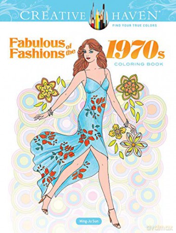 Creative Haven Fabulous Fashions Of The 1970S Coloring Book [KSIĄŻKA]