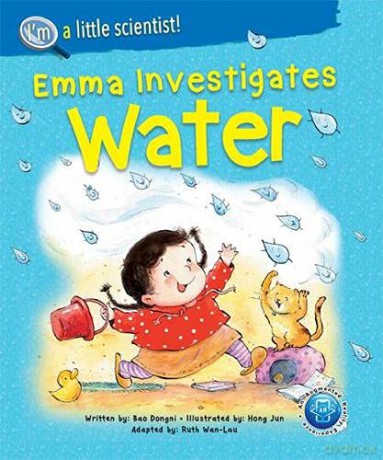 Emma Investigates Water: 0 I'm A Little Scientist Series - Bao [KSIĄŻKA]